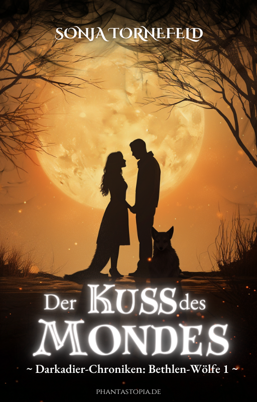 Der Kuss des Mondes Sonja Tornefeld Darkadier Chroniken